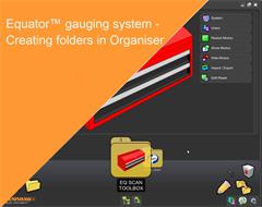 Training module:  Equator™ gauging system - Creating Folders in Organiser