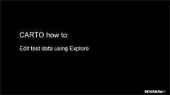 CARTO how to: Edit test data using Explore